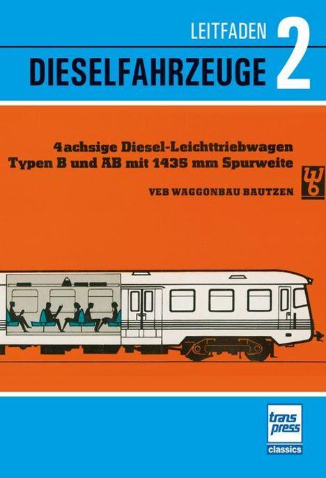 Leitfaden 2 Dieselfahrzeuge. Illustration eines Dieseltriebwagens seitlich, orange Hintergrund, VEB Waggonbau Bautzen.