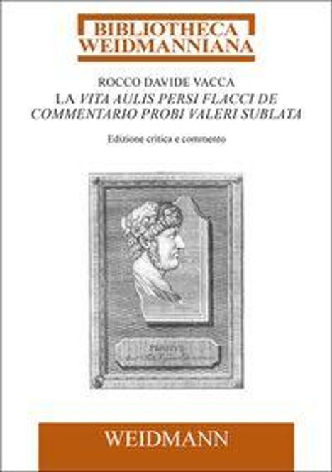 Text: "Bibliotheca Weidmanniana", "Rocco Davide Vacca", "La vita Auli Persi Flacci...", "Weidmann". Illustration: Antike Büste.