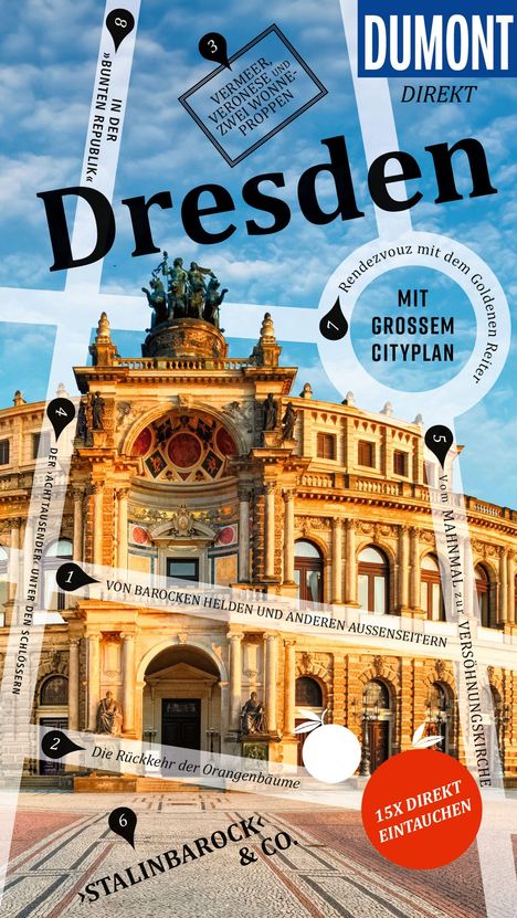 Titel: Dresden. Themen: Barocke Helden, Rückkehr der Orangenbäume, bunte Republik. Bekanntes Gebäude im Hintergrund.