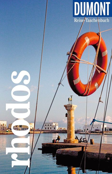 Text: "rhodos", "DUMONT Reise-Taschenbuch". Ein oranger Rettungsring hängt vor einem Hafen mit einer Säule und Skulptur im Hintergrund.