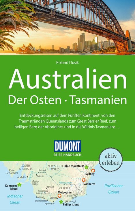 „Australien: Der Osten · Tasmanien“ von Roland Dusik. Oben Sydney mit Opernhaus, unten Karte von Südost-Australien.