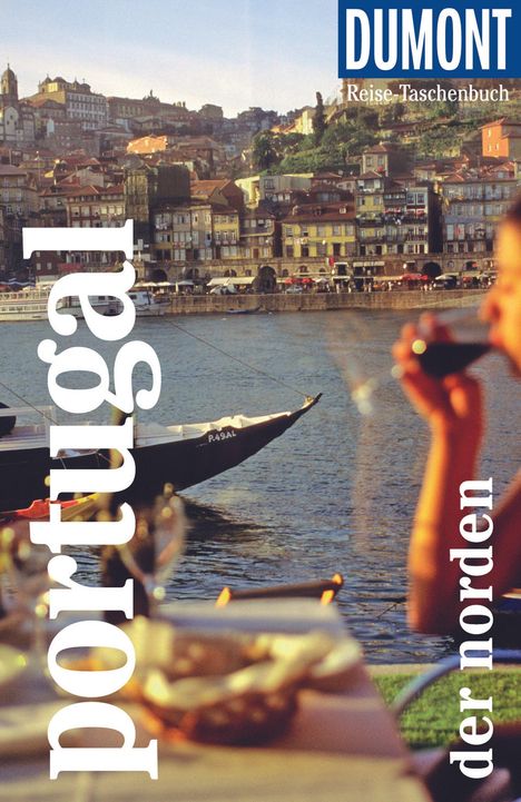 Jürgen Strohmaier: DuMont Reise-Taschenbuch Portugal - der Norden, Buch