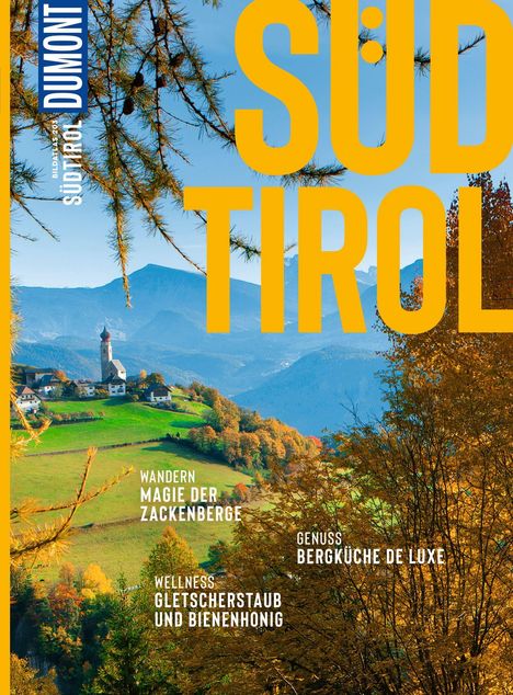Text: "SÜDTIROL", "WANDERN MAGIE DER ZACKENBERGE", "WELLNESS GLETSCHERSTAUB UND BIENENHONIG", "GENUSS BERGKÜCHE DE LUXE". Landschaft mit Kirche.