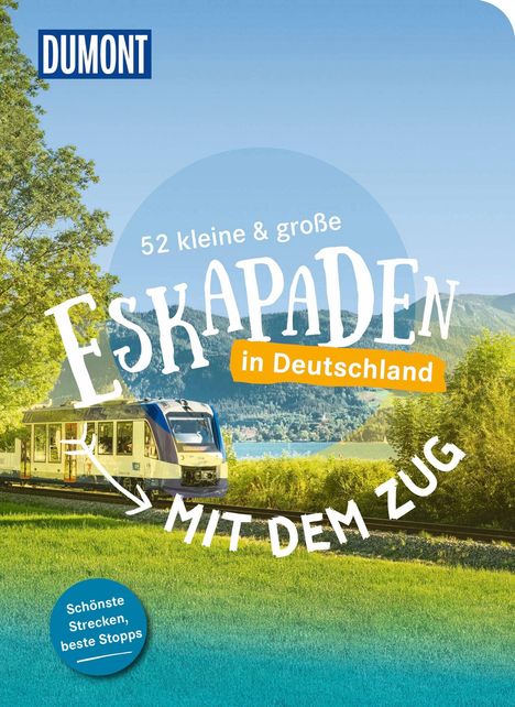 Tim Schulz: 52 kleine &amp; große Eskapaden - Mit dem Zug in Deutschland, Buch