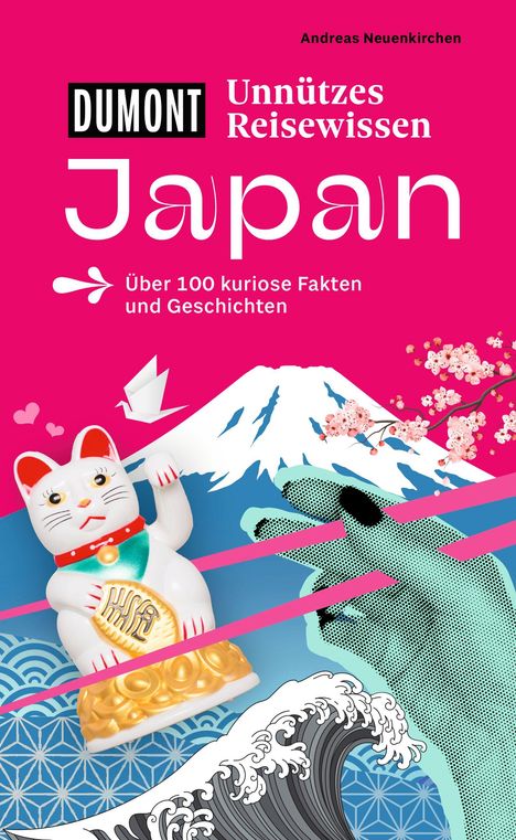 Andreas Neuenkirchen: DuMonts Unnützes Reisewissen Japan, Buch