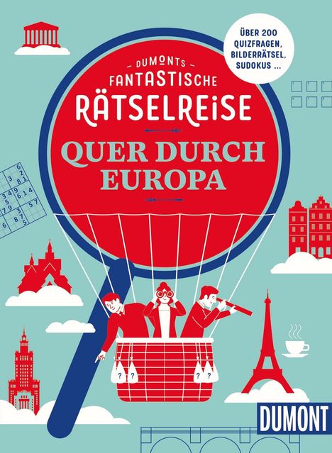 "Dumonts fantastische Rätselreise quer durch Europa. Über 200 Quizfragen, Bilderrätsel, Sudokus." Illustration mit Heißluftballon und Sehenswürdigkeiten.