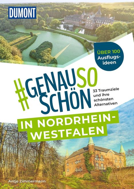 Titel: "#GENAUSOSCHÖN IN NORDRHEIN-WESTFALEN". Slogan: "33 Traumziele und ihre schönsten Alternativen". Luftaufnahme: Burg und Wald.