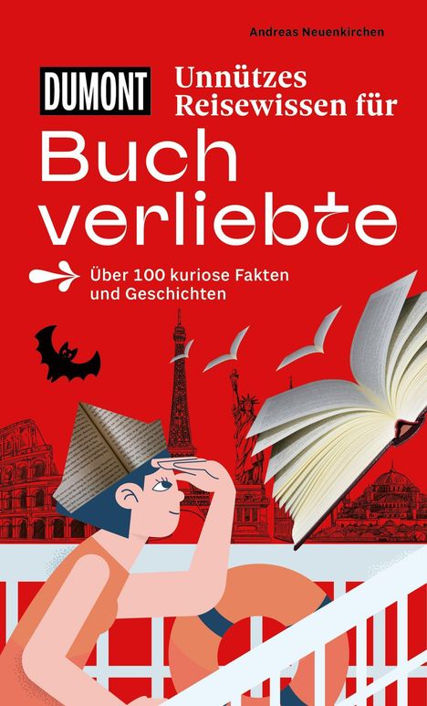 "DUMONT Unnützes Reisewissen für Buchverliebte. Über 100 kuriose Fakten und Geschichten." Illustration: Person mit Papierhut, Buch, Wahrzeichen.