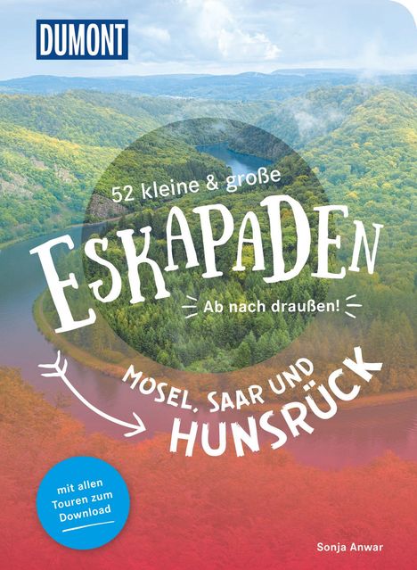 Sonja Anwar: 52 kleine &amp; große Eskapaden Mosel, Saar und Hunsrück, Buch