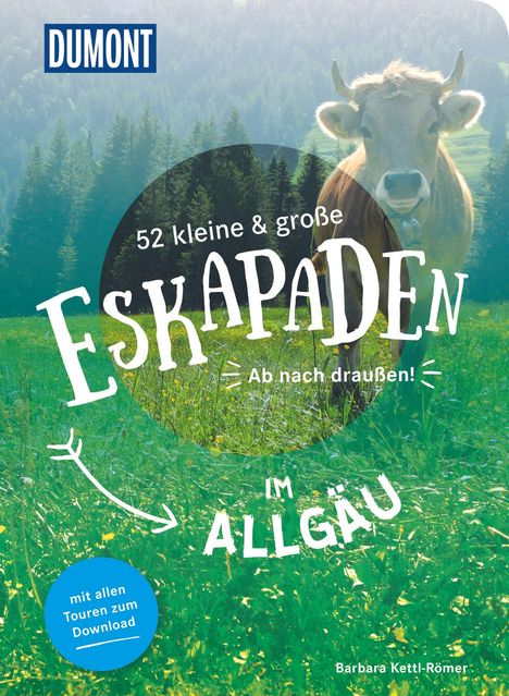 Barbara Kettl-Römer: 52 kleine &amp; große Eskapaden im Allgäu, Buch