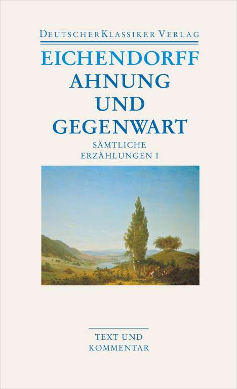 Joseph von Eichendorff: Sämtliche Erzählungen 1. Ahnung und Gegenwart, Buch