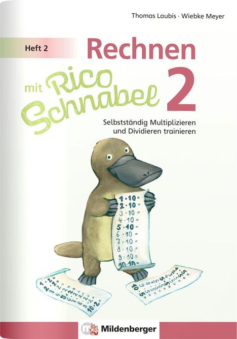 Wiebke Meyer: Rechnen mit Rico Schnabel 2, Heft 2 - Selbstständig das Multiplizieren und Dividieren trainieren, Buch