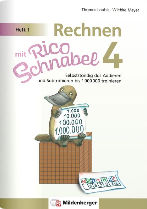 Wiebke Meyer: Rechnen mit Rico Schnabel 4, Heft 1 - Selbstständig das Addieren und Subtrahieren bis 1000000 trainieren, Buch