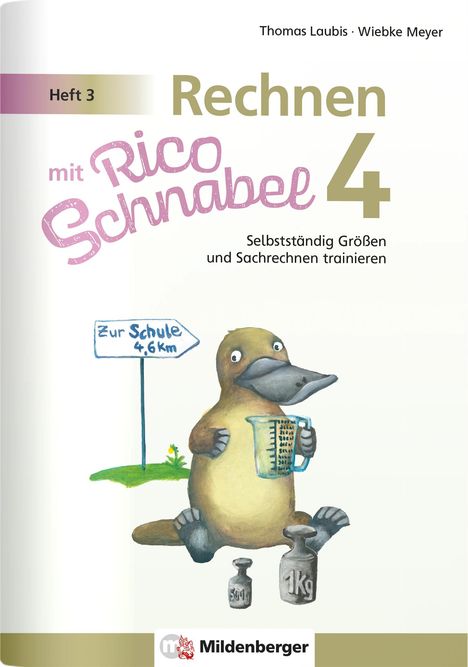 Wiebke Meyer: Rechnen mit Rico Schnabel 4, Heft 3 - Selbstständig Größen und Sachrechnen trainieren, Buch