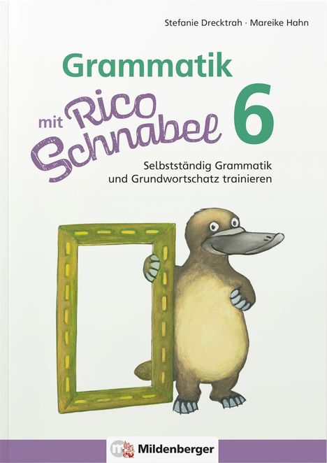 „Grammatik mit Rico Schnabel 6“. Ein Schnabeltier hält einen leeren Rahmen.