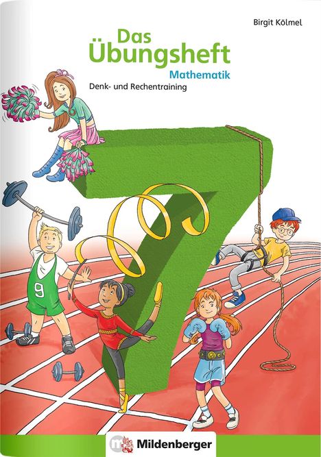 Birgit Kölmel: Das Übungsheft Mathematik 7, Buch