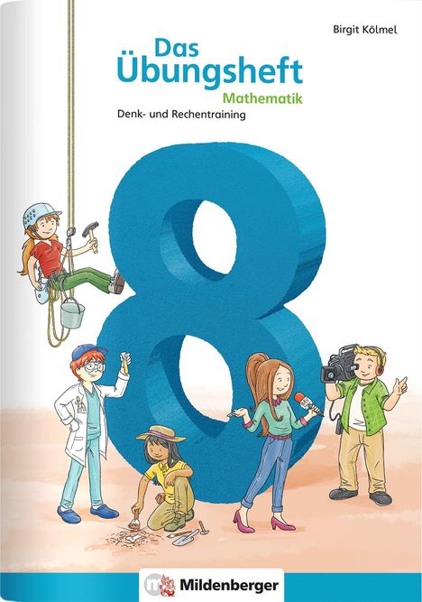 Birgit Kölmel: Das Übungsheft Mathematik 8, Buch