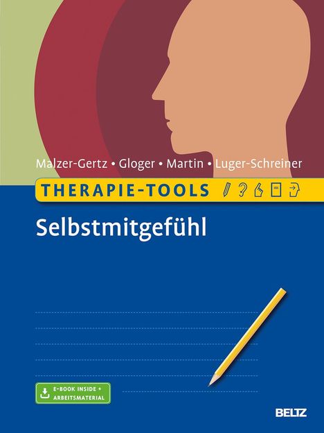 Margarete Malzer-Gertz: Therapie-Tools Selbstmitgefühl, 1 Buch und 1 Diverse