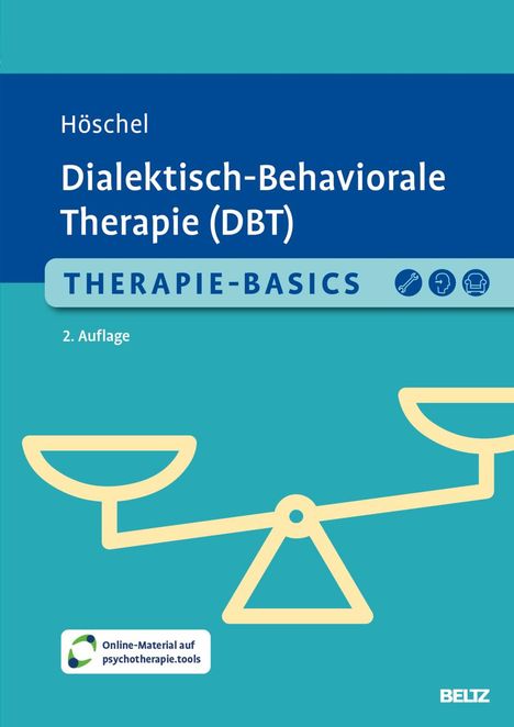 Stephanie Höschel: Therapie-Basics Dialektisch-Behaviorale Therapie (DBT), 1 Buch und 1 Diverse