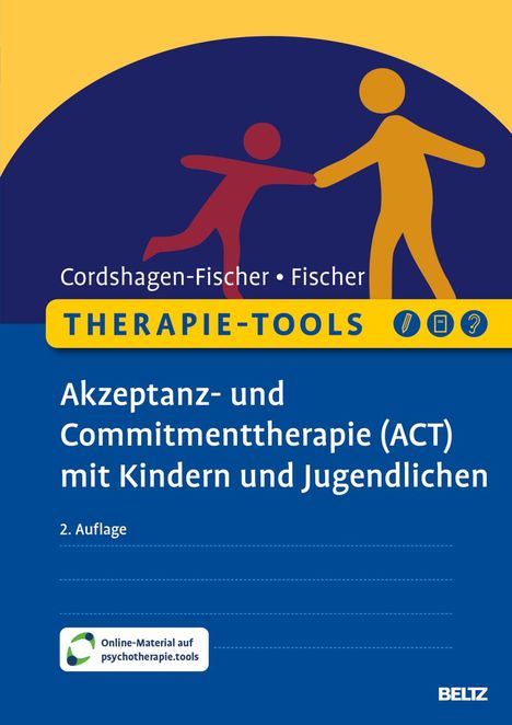 Tanja Cordshagen-Fischer: Therapie-Tools Akzeptanz- und Commitmenttherapie (ACT) mit Kindern und Jugendlichen, 1 Buch und 1 Diverse