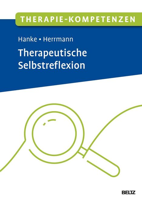 Oben: "THERAPIE-KOMPETENZEN". Titel: "Therapeutische Selbstreflexion". Illustration einer Lupe in Grün.
