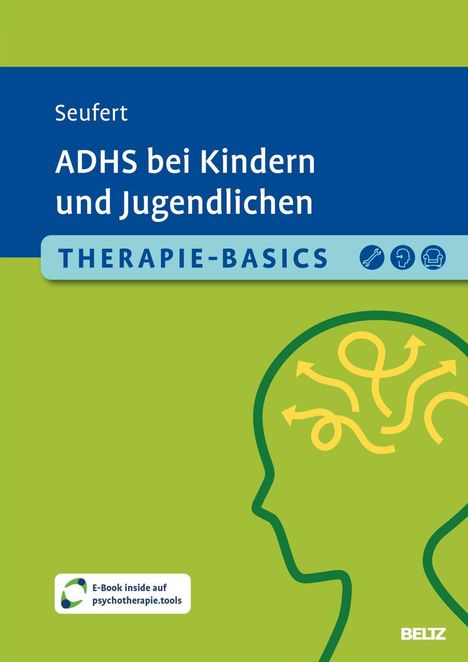 Claire Seufert: Therapie-Basics ADHS bei Kindern und Jugendlichen, Buch