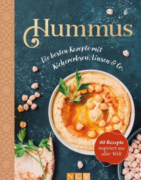 Hummus. Die besten Rezepte mit Kichererbsen, Linsen &amp; Co., Buch