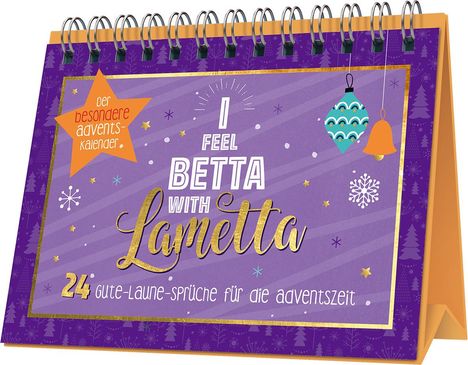 I feel betta with Lametta | 24 Gute-Laune-Sprüche für die Adventszeit, Buch