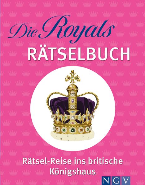 Die Royals Rätselbuch. Rätsel-Reise ins britische Königshaus, Buch