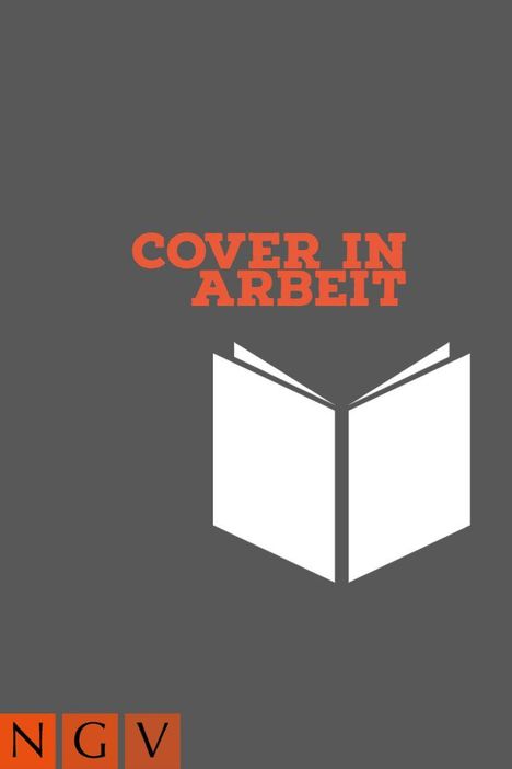 "Cover in Arbeit" in orange Schrift über einem stilisierten offenen Buch auf grauem Hintergrund. Unten links ein NGV-Logo.