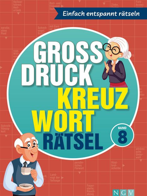 "Einfach entspannt rätseln. GROSS DRUCK KREUZ WORT RÄTSEL BAND 8." Illustration: Ältere Frau und Mann mit Brille und Tasse.
