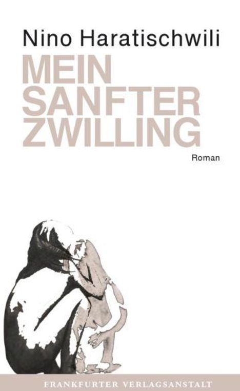 Nino Haratischwili: Mein sanfter Zwilling, Buch