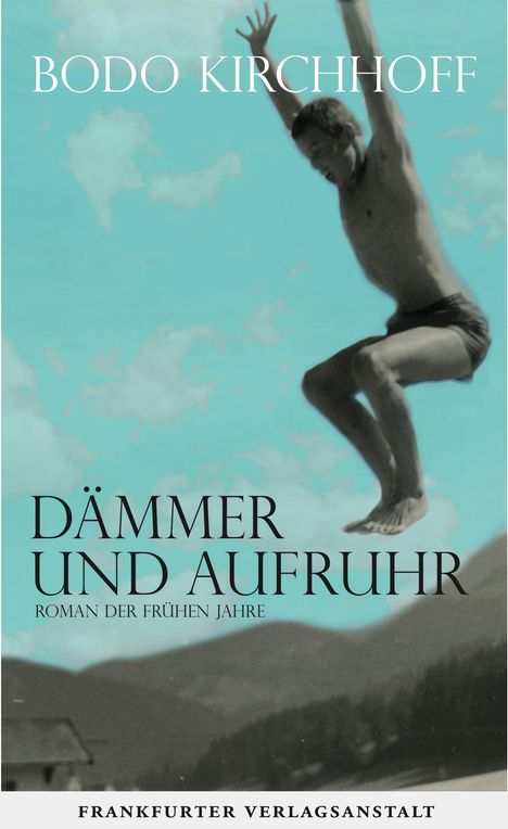 Bodo Kirchhoff: Dämmer und Aufruhr, Buch