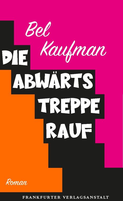 Bel Kaufman: Die Abwärtstreppe rauf, Buch