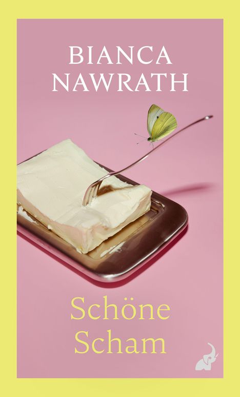 "BIANCA NAWRATH, Schöne Scham". Ein Besteckstück steckt in einem Butterstück, ein Schmetterling sitzt darauf.