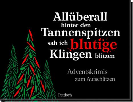 Allüberall hinter den Tannenspitzen sah ich blutige Klingen blitzen, Buch