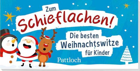 "Zum Schieflachen! Die besten Weihnachtswitze für Kinder. Pattloch." Ein Cartoon mit Schneemann, Weihnachtsmann und Rentier.