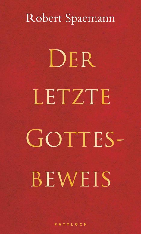 Robert Spaemann: Der letzte Gottesbeweis, Buch