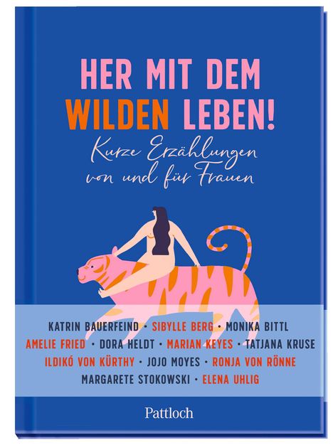 Pattloch Verlag: Pattloch Verlag: Her mit dem wilden Leben!, Buch