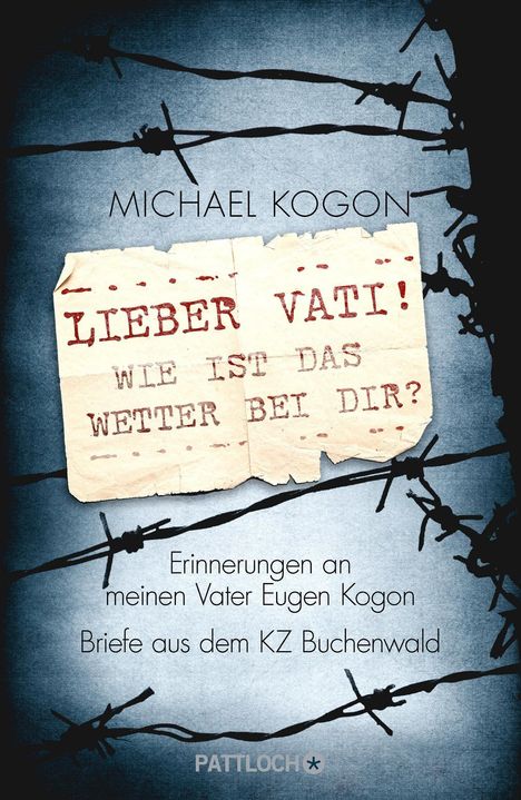 Michael Kogon: Kogon, M: Lieber Vati! Wie ist das Wetter bei Dir?, Buch