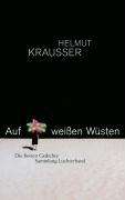 Helmut Krausser: Krausser, H: Auf weißen Wüsten, Buch