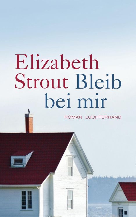 Elizabeth Strout: Bleib bei mir, Buch
