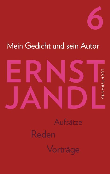 Ernst Jandl: Werke 6. Mein Gedicht und sein Autor, Buch