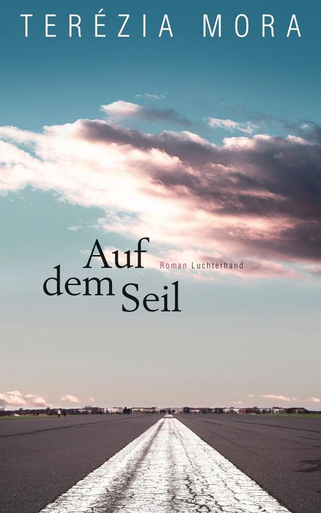 Terézia Mora: Auf dem Seil, Buch