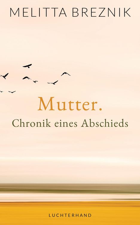 Melitta Breznik: Mutter. Chronik eines Abschieds, Buch