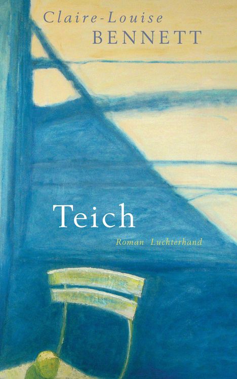 Claire-Louise Bennett: Teich, Buch