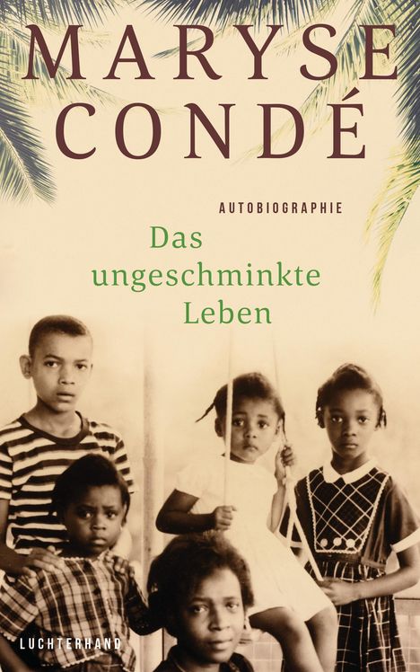 Maryse Condé: Das ungeschminkte Leben, Buch