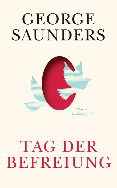 George Saunders: Tag der Befreiung, Buch