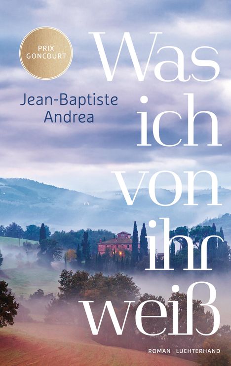 Jean-Baptiste Andrea: Was ich von ihr weiß, Buch