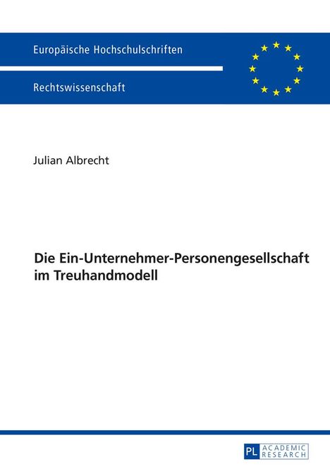 Julian Albrecht: Die Ein-Unternehmer-Personengesellschaft im Treuhandmodell, Buch